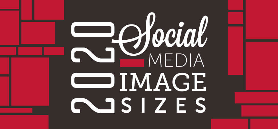 2020 Social Media Image Sizes