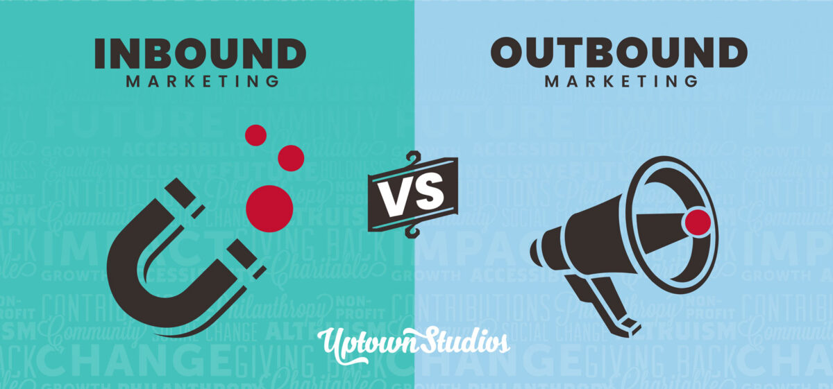 What does Inbound Marketing vs. Outbound Marketing Really Mean?