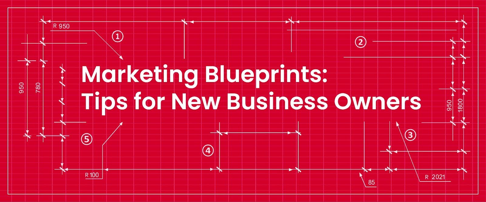 Marketing Blueprints: Tips for New Business Owners